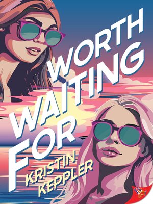 cover image of Worth Waiting For
